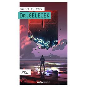 Dr. Gelecek - Philip K. Dick
