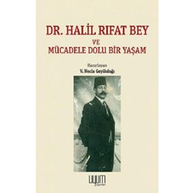 Dr. Halil Rıfat Bey - V. Necla Geyikdağı