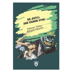 Dr Jekyll And Signor Hyde İtalyanca Türkçe Bakışımlı Hikayeler - Kolektif