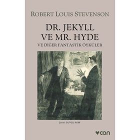 DR. JEKYLL VE MR. HYDE VE DİĞER FANTASTIK ÖYKÜLER - ROBERT LOUIS STEVENSON