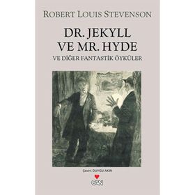 DR. JEKYLL VE MR. HYDE VE DİĞER FANTASTIK ÖYKÜLER - ROBERT LOUIS STEVENSON