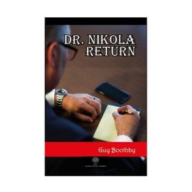 Dr. Nikola Return - Guy Boothby