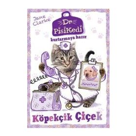Dr. Pisikedi Kurtarmaya Hazır Köpekçik Çiçek - Jane Clarke