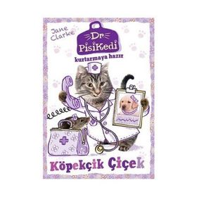 Dr. Pisikedi Kurtarmaya Hazır Köpekçik Çiçek - Jane Clarke