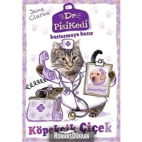 Dr. Pisikedi Kurtarmaya Hazır Köpekçik Çiçek - Jane Clarke