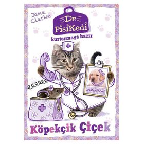Dr. Pisikedi Kurtarmaya Hazır Köpekçik Çiçek - Jane Clarke