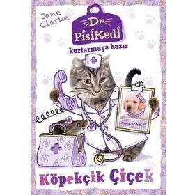 Dr. Pisikedi Kurtarmaya Hazır Köpekçik Çiçek - Jane Clarke