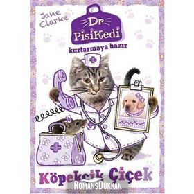 Dr. Pisikedi Kurtarmaya Hazır Köpekçik Çiçek - Jane Clarke