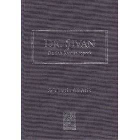 Dr. Şıvan - Dr. Sait Kırmızıtoprak - Selahattin Ali Arik