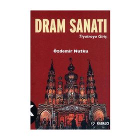 DRAM SANATI TIYATROYA GİRİŞ - ÖZDEMİR NUTKU