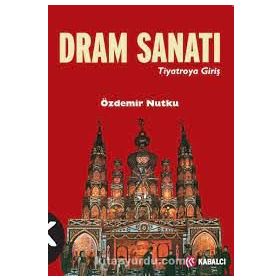 DRAM SANATI TIYATROYA GİRİŞ - ÖZDEMİR NUTKU