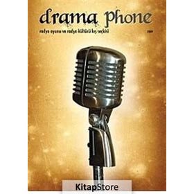 DRAMA PHONE RADYO OYUNU VE RADYO KIŞ SEÇKISI - GENEL