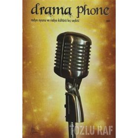 DRAMA PHONE RADYO OYUNU VE RADYO KIŞ SEÇKISI - GENEL
