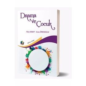 Drama ve Çocuk - Filiz Erbay - Esra Ömeroğlu