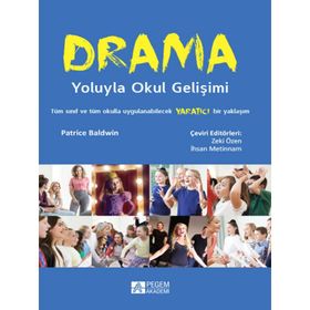 Drama Yoluyla Okul Gelişimi - Pegem Akademi Yayıncılık