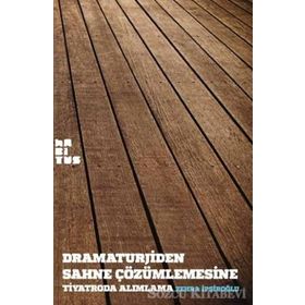 Dramaturjiden Sahne Çözümlemesine Tiyatroda Alımlama - Zehra İpşiroğlu