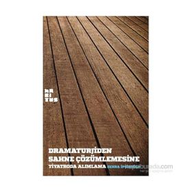 Dramaturjiden Sahne Çözümlemesine Tiyatroda Alımlama - Zehra İpşiroğlu