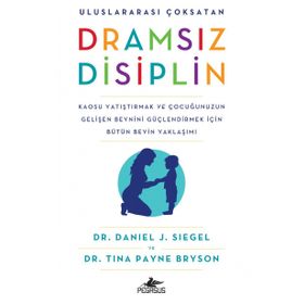 Dramsız Disiplin - Daniel J. Siegel Tina Payne Bryson