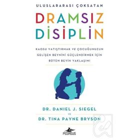 Dramsız Disiplin - Daniel J. Siegel Tina Payne Bryson