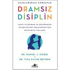 Dramsız Disiplin - Daniel J. Siegel Tina Payne Bryson