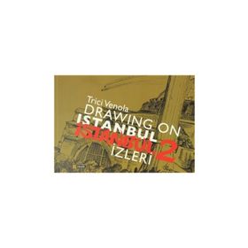 Drawıng On Istanbul - İstanbul İzleri 2 - Trici Venola