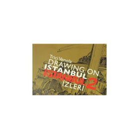 Drawıng On Istanbul - İstanbul İzleri 2 - Trici Venola