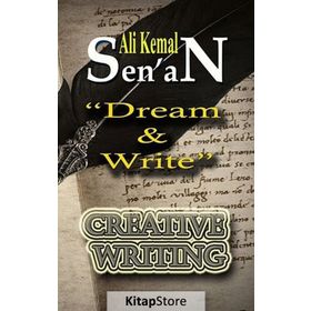 DREAM & WRITE - ALI KEMAL SENAN