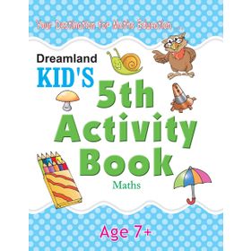 Dreamland Kid’s 5 th Activity Book Maths 7 - Shweta Shilpa