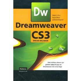 DREAMWEAVER CS3 WEB 2.0'A HAZIRLIKSIZ YAKALANMAYIN! - ERKAN BALABAN