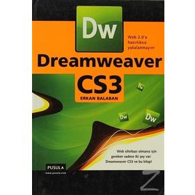 DREAMWEAVER CS3 WEB 2.0'A HAZIRLIKSIZ YAKALANMAYIN! - ERKAN BALABAN