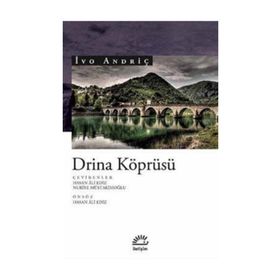 Drina Köprüsü - Ivo Andriç