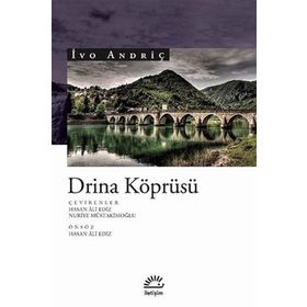 Drina Köprüsü - Ivo Andriç