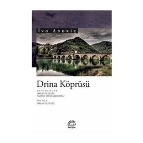 Drina Köprüsü - Ivo Andriç