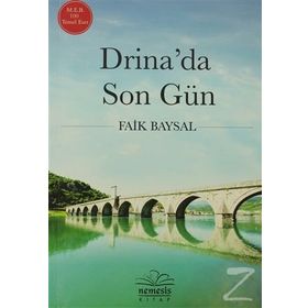 Drina’da Son Gün - Faik Baysal