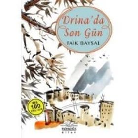 Drina’da Son Gün - Faik Baysal