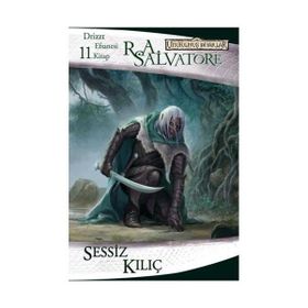 DRIZZT EFSANESI - 11 SESSIZ KILIÇ - R. A. SALVATORE