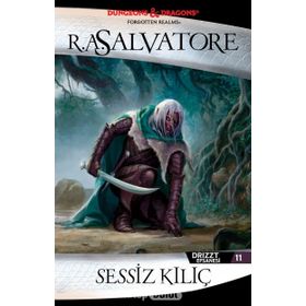 DRIZZT EFSANESI - 11 SESSIZ KILIÇ - R. A. SALVATORE