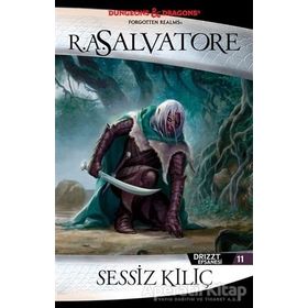 DRIZZT EFSANESI - 11 SESSIZ KILIÇ - R. A. SALVATORE