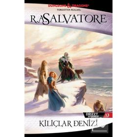 DRIZZT EFSANESI - 13 KILIÇLAR DENIZI - R. A. SALVATORE