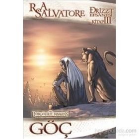 Drizzt Efsanesi 3. Kitap Göç - R. A. Salvatore