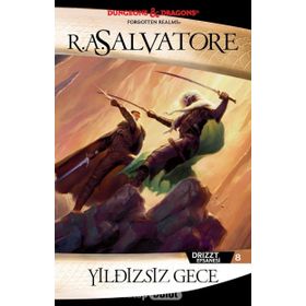 DRIZZT EFSANESI 8 YILDIZSIZ GECE - R. A. SALVATORE