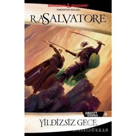 DRIZZT EFSANESI 8 YILDIZSIZ GECE - R. A. SALVATORE