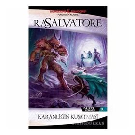 DRIZZT EFSANESI 9. KITAP KARANLIĞIN KUŞATMASI - R. A. SALVATORE