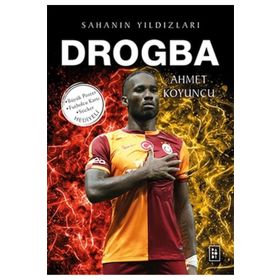 Drogba Sahanın Yıldızları Ahmet Koyuncu