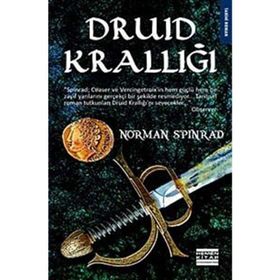 DRUID KRALLIĞI - NORMAN SPINRAD