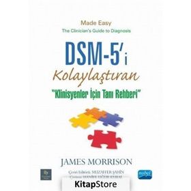 DSM-5’i Kolaylaştıran Klinisyenler için Tanı Rehberi - James Morrison