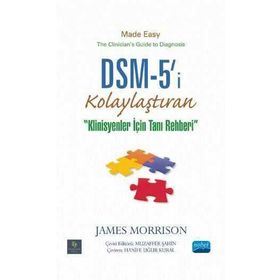 DSM-5’i Kolaylaştıran Klinisyenler için Tanı Rehberi - James Morrison