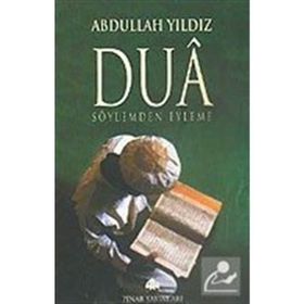 DUÂ SÖYLEMDEN EYLEME - ABDULLAH YILDIZ
