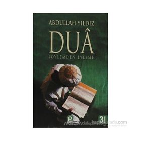 DUÂ SÖYLEMDEN EYLEME - ABDULLAH YILDIZ