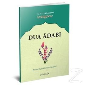 Dua Adabı - Ziyaeddin Gümüşhanevi